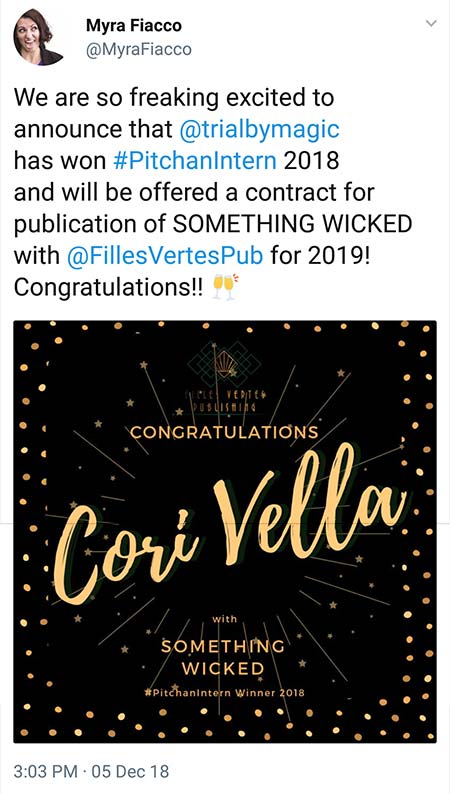 A tweet by Myra Fiacco, the owner of the now-defunct Filles Vertes. The tweet reads: We are so freaking excited to announce that @trialbymagic has won #PitchAnIntern 2018 and will be offered a contract for publication of SOMETHING WICKED with @FillesVertesPub for 2019! Congratulations!